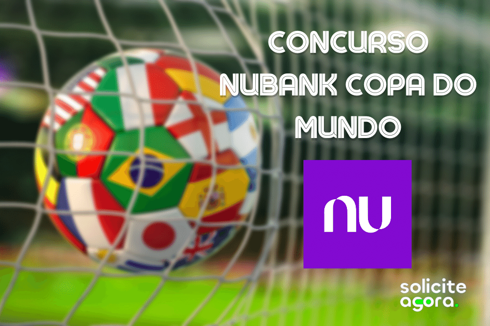 Entenda tudo sobre o Concurso Nubank Copa do Mundo 2022 no Catar. Aumente suas chances de ver a Copa direto do Catar