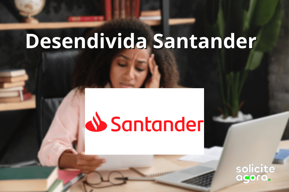 Hoje vamos conversar um pouco mais sobre o novo programa do Santander, mais conhecido como Desendivida Santander!