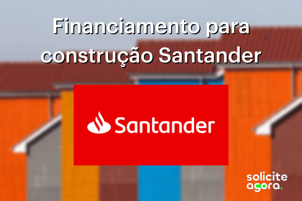 Com o financiamento para construção Santander em mente, confira as principais maneiras de como se cadastrar.