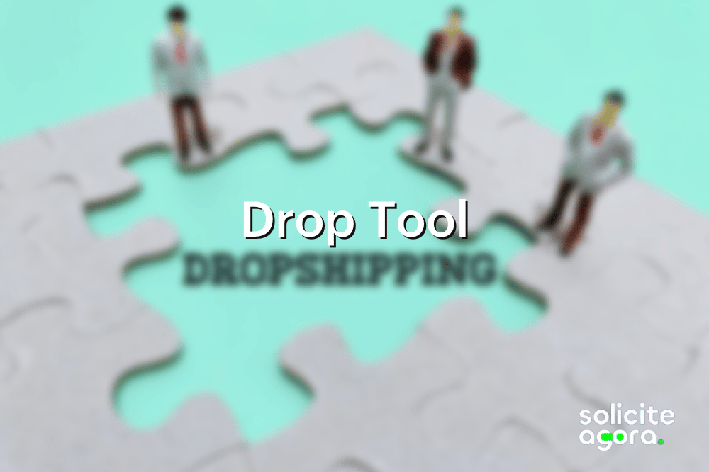Confira aqui o quanto a plataforma Drop Tool pode ser extremamente útil para que você possa vender com o dropshipping.